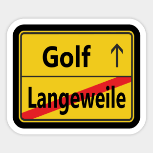 Langeweile? Golf! Sticker